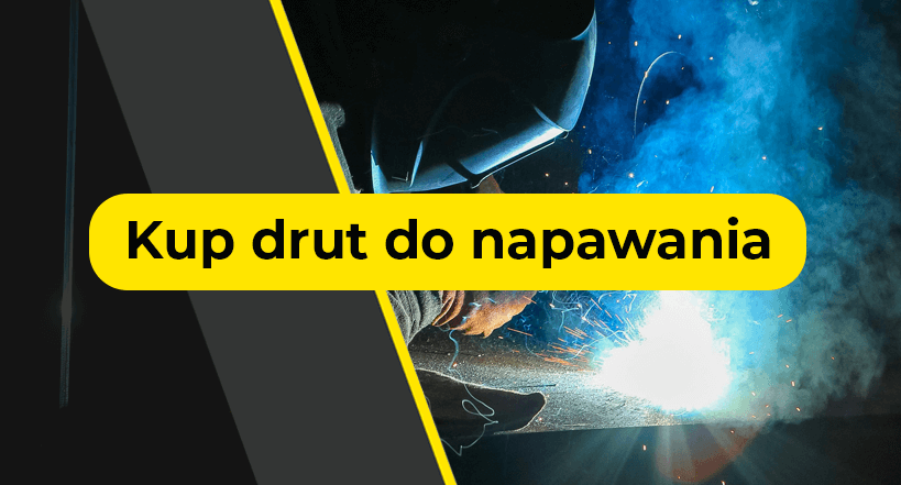 Kup druty do napawania